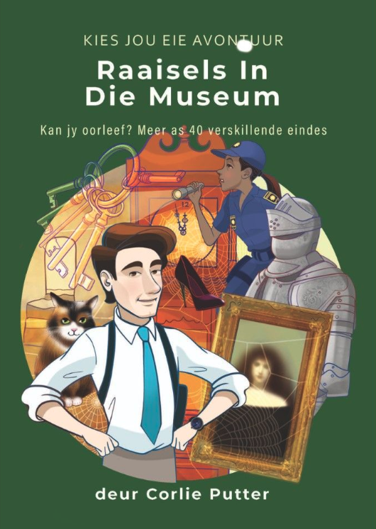 Cover of Kies Jou Eie Avontuur - Raaisels in die Museum by Corlie Putter